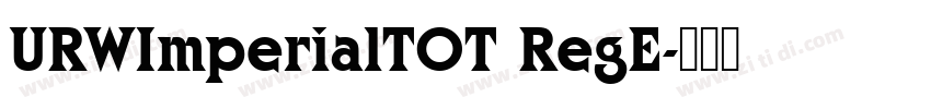 URWImperialTOT RegE字体转换